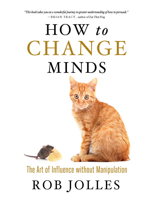 Title details for How to Change Minds by Rob Jolles - Wait list